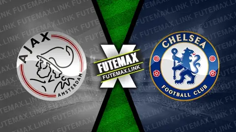 Assistir Ajax x Chelsea ao vivo 19/03/2024 online