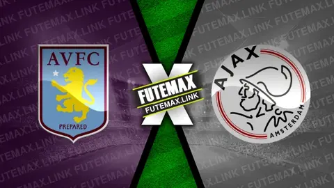 Assistir Aston Villa x Ajax ao vivo online HD 14/03/2024