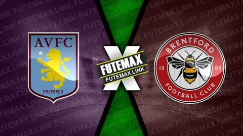 Assistir Aston Villa x Brentford ao vivo HD 06/04/2024