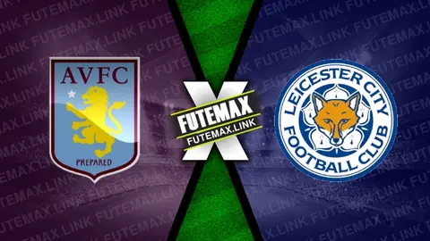 Assistir Aston Villa x Leicester ao vivo HD 04/01/2025 grátis