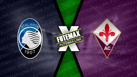 Assistir Atalanta x Fiorentina ao vivo online 17/03/2024