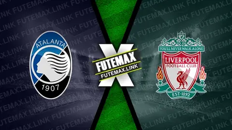 Assistir Atalanta x Liverpool ao vivo HD 18/04/2024 grátis