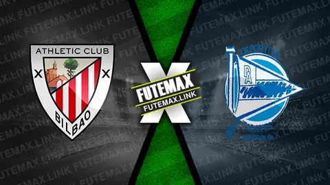 Assistir Athletic Bilbao x Alavés ao vivo HD 16/03/2024