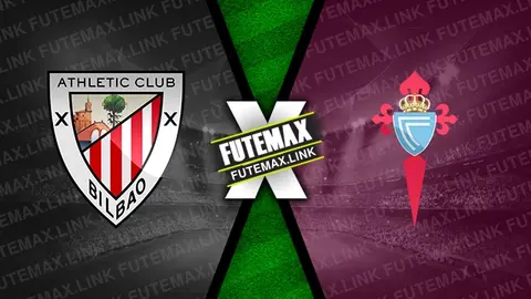 Assistir Athletic Bilbao x Celta ao vivo online HD 22/09/2024