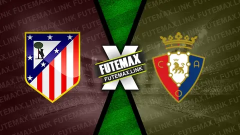 Assistir Atlético Madrid x Osasuna ao vivo HD 19/05/2024 grátis