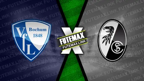 Assistir Bochum x Freiburg ao vivo 10/03/2024 grátis