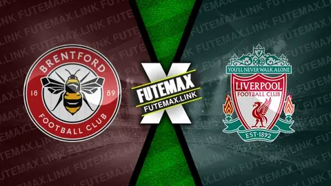 Assistir Brentford x Liverpool ao vivo online HD 17/02/2024