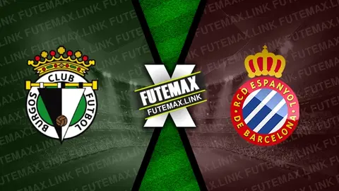 Assistir Burgos x Espanyol ao vivo online 29/03/2024