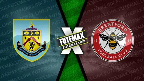 Assistir Burnley x Brentford ao vivo online 16/03/2024