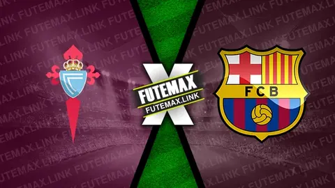 Assistir Celta x Barcelona ao vivo HD 17/02/2024 grátis