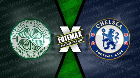 Assistir Celtic x Chelsea ao vivo online 13/11/2024