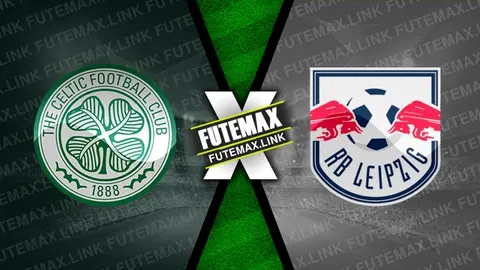 Assistir Celtic x RB Leipzig ao vivo online 05/11/2024