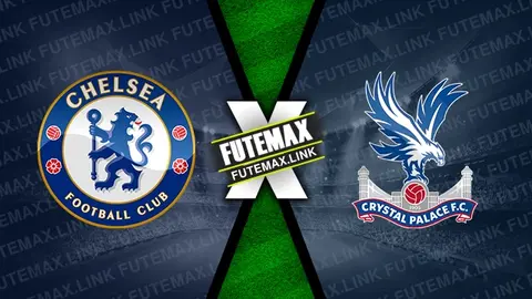 Assistir Chelsea x Crystal Palace ao vivo 01/09/2024 grátis