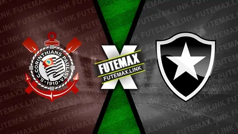 Assistir Corinthians x Botafogo ao vivo HD 01/06/2024