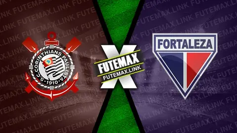 Assistir Corinthians x Fortaleza ao vivo online 04/05/2024