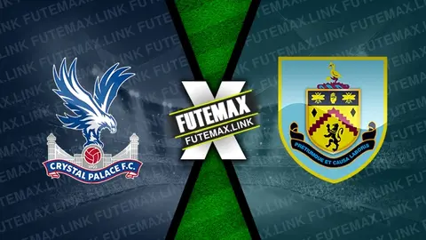 Assistir Crystal Palace x Burnley ao vivo HD 24/02/2024 grátis