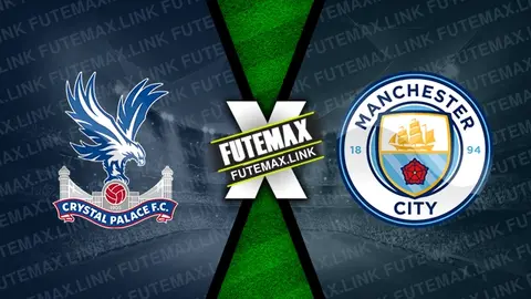 Assistir Crystal Palace x Manchester City ao vivo online 06/04/2024