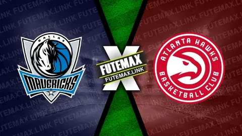 Assistir Dallas Mavericks x Atlanta Hawks ao vivo HD 04/04/2024