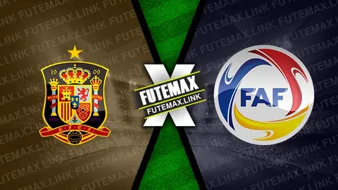 Assistir Espanha x Andorra ao vivo online HD 05/06/2024