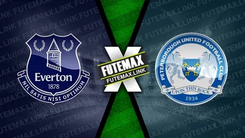 Assistir Everton x Peterborough ao vivo online HD 09/01/2025