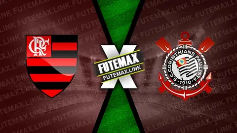 Assistir Flamengo x Corinthians ao vivo online 11/05/2024