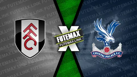 Assistir Fulham x Crystal Palace ao vivo 27/04/2024 online