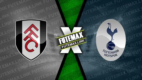 Assistir Fulham x Tottenham ao vivo online HD 16/03/2024