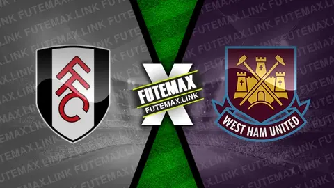 Assistir Fulham x West Ham ao vivo online 14/09/2024