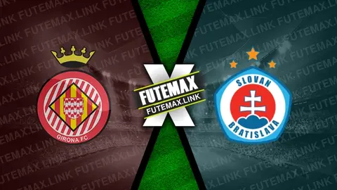 Assistir Girona x Slovan Bratislava ao vivo online 22/10/2024