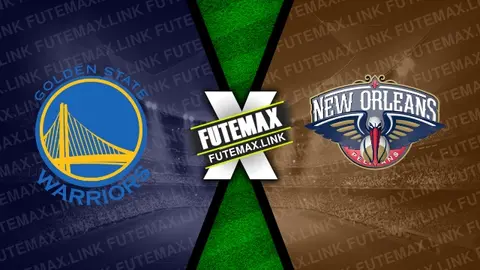 Assistir Golden State Warriors x New Orleans Pelicans ao vivo 12/04/2024 online