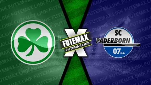 Assistir Greuther Furth x Paderborn ao vivo 24/08/2024 grátis