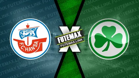 Assistir Hansa Rostock x Greuther Furth ao vivo online HD 16/03/2024