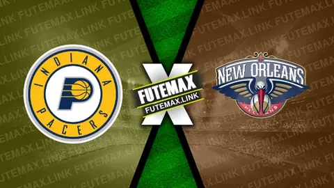 Assistir Indiana Pacers x New Orleans Pelicans ao vivo online 28/02/2024