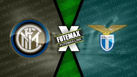 Assistir Inter de Milão x Lazio ao vivo HD 19/05/2024