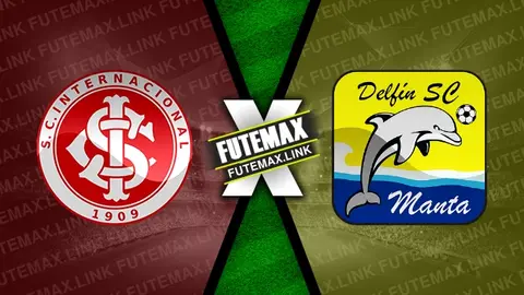 Assistir Internacional x Delfin ao vivo online 08/06/2024