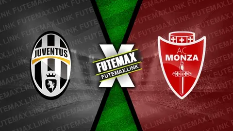 Assistir Juventus x Monza ao vivo 25/05/2024 grátis