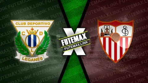 Assistir Leganés x Sevilla ao vivo online 10/11/2024