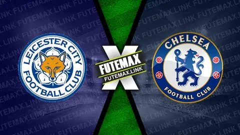 Assistir Leicester x Chelsea ao vivo HD 03/03/2024 grátis