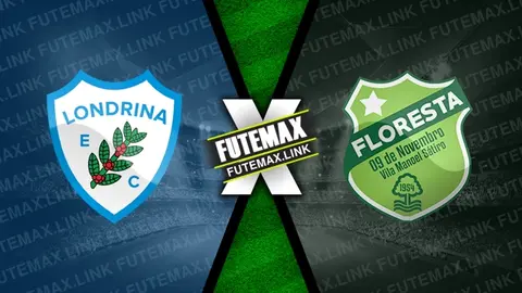 Assistir Londrina x Floresta ao vivo online HD 04/08/2024