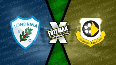 Assistir Londrina x São Bernardo FC ao vivo HD 19/05/2024