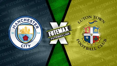 Assistir Manchester City x Luton Town ao vivo online 13/04/2024