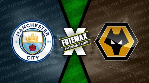 Assistir Manchester City x Wolverhampton ao vivo HD 04/05/2024