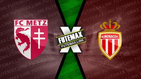 Assistir Metz x Monaco ao vivo online HD 30/03/2024