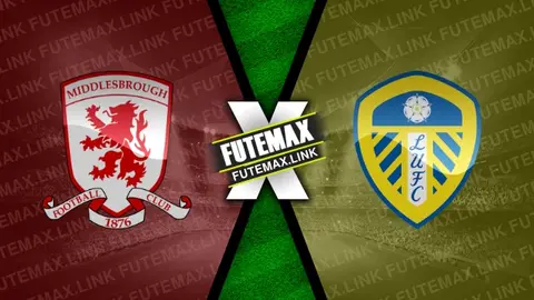 Assistir Middlesbrough x Leeds United ao vivo 22/04/2024 grátis