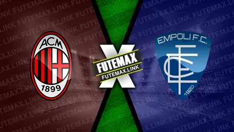 Assistir Milan x Empoli ao vivo HD 10/03/2024