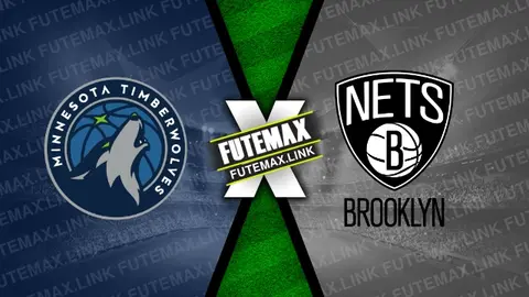 Assistir Minnesota Timberwolves x Brooklyn Nets ao vivo HD 24/02/2024
