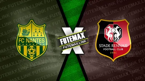 Assistir Nantes x Rennes ao vivo online 20/04/2024