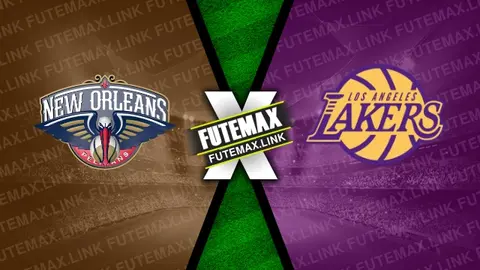 Assistir New Orleans Pelicans x Los Angeles Lakers ao vivo HD 16/04/2024 grátis