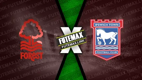 Assistir Nottingham Forest x Ipswich Town ao vivo 30/11/2024 online