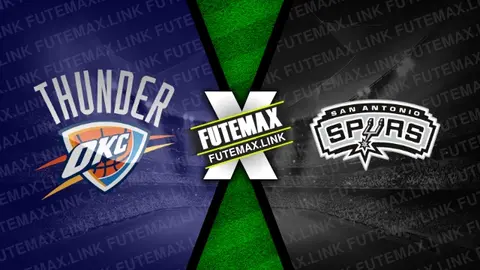 Assistir Oklahoma City Thunder x San Antonio Spurs ao vivo online 30/10/2024